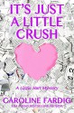 It's Just a Little Crush (Lizzie Hart Mysteries Book 1) - Caroline Fardig