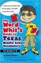 The Word Whiz's Guide to Texas Middle School Vocabulary - Chris Kensler