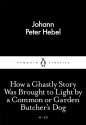 How a Ghastly Story Was Brought to Light by a Common or Garden Butcher's Dog (Little Black Classics #22) - Johann Peter Hebel