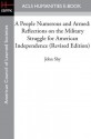 A People Numerous and Armed: Reflections on the Military Struggle for American Independence (Revised Edition) - John Shy