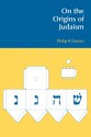 On the Origins of Judaism - Philip R. Davies