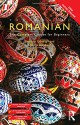 Colloquial Romanian: The Complete Course for Beginners (Colloquial Series (Book Only)) - Ramona Gönczöl, Dennis Deletant