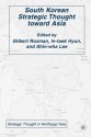 South Korean Strategic Thought toward Asia - Gilbert Rozman, Gilbert Rozman, In-Taek Hyun