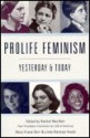 Prolife Feminism Yesterday and Today - Mary Krane Derr, Rachel M. MacNair