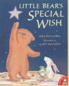 Little Bear's Special Wish - Gillian Lobel, Gaby Hansen