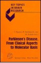 Parkinson's Disease: From Clinical Aspects to Molecular Basis (Key Topics in Brain Research) - T. Nagatsu, H. Narabayashi, M. Yoshida