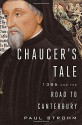 Chaucer's Tale: 1386 and the Road to Canterbury - Paul Strohm