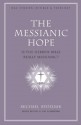 The Messianic Hope (New American Commentary Studies in Bible & Theology) - Michael Rydelnik