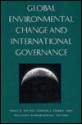 Global Environmental Change And International Governance - Oran R. Young