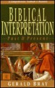 Biblical Interpretation: Past and Present - Gerald Bray