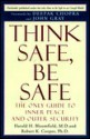 Think Safe, Be Safe: The Only Guide to Inner Peace and Outer Security - Harold H. Bloomfield