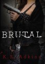 Brutal - K.S. Adkins