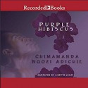 Purple Hibiscus - Chimamanda Ngozi Adichie, Lisette Lecat