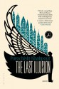 The Last Illusion - Porochista Khakpour