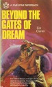 Beyond the Gates of Dream - Lin Carter, Randall Garrett, Robert E. Howard