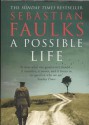 A Possible Life - Sebastian Faulks