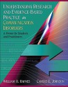 Understanding Research and Evidence-Based Practice in Communication Disorders: A Primer for Students and Practitioners - William O. Haynes, Carole E. Johnson