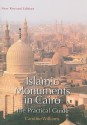 Islamic Monuments in Cairo: The Practical Guide; New Revised Edition - Caroline Williams