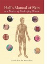 Hall's Manual of Skin as a Marker of Underlying Disease - John C. Hall, Brian J. Hall