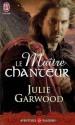 Le maître chanteur (Secrets, #2) - Julie Garwood