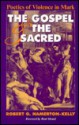 Gospel and the Sacred - Robert G. Hamerton-Kelly