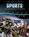 Sports: From Ancient Olympics to the Super Bowl - Liz Miles