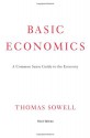 Basic Economics: A Common Sense Guide to the Economy - Thomas Sowell