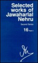 Selected Works of Jawaharlal Nehru, 2nd Series: Vol 16: Part 1, 3/1/1951-6/30/1951 - Jawaharlal Nehru, S. Gopal