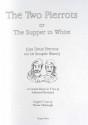 The Two Pierrots, Or, the Supper in White =: Les Deux Pierrots, Ou, Le Souper Blanc - Edmond Rostand