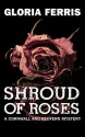 Shroud of Roses: A Cornwall and Redfern Mystery - Gloria Ferris