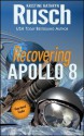 Recovering Apollo 8 - Kristine Kathryn Rusch