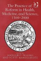 The Practice of Reform in Health, Medicine, and Science, 1500-2000: Essays for Charles Webster - Charles Webster