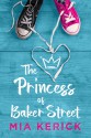 The Princess of Baker Street - Mia Kerick