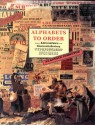 Alphabets to Order: The Literature of Nineteenth-Century Typefounders' Specimens - Alastair Johnston