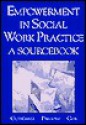 Empowerment in Social Work Practice: A Sourcebook - Lorraine Gutierrez, Ruth Parsons, Enid Opal Cox