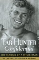 Tab Hunter Confidential: The Making of a Movie Star - Tab Hunter, Eddie Muller