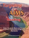 Targeting the Aims in Reading: Helps Students Meet and Exceed Arizona's Instrument to Measure Standards - Yvonne Culpepper