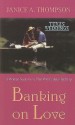 Banking on Love: A Woman Seeks Love That Will Endure Hardship - Janice A. Thompson