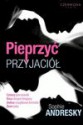 Pieprzyć przyjaciół - Sophie Andresky