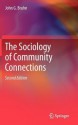 The Sociology of Community Connections - John G. Bruhn