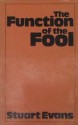 The Function of the Fool - Stuart Evans