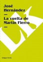 La Vuelta de Martin Fierro - José Hernández