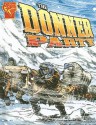 The Donner Party - Scott R. Welvaert, Charles Barnett III, Ron Frenz, Scott R. Welveart