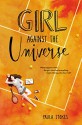 Girl Against the Universe - Paula Stokes