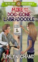 The Pet Shop Society: Mike and the Dog-Gone Labradoodle (Mystery/Detective Story for Kids 7-11) - Emlyn Chand, Lane Diamond