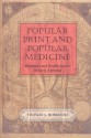 Popular Print and Popular Medicine: Almanacs and Health Advice in Early America - Thomas A. Horrocks