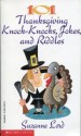 101 Thanksgiving Knock-Knocks, Jokes, and Riddles - Suzanne Lord