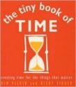 The Tiny Book of Time: Creating Time for the Things that Matter - Kim Pickin, Nicky Singer