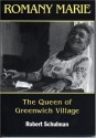 Romany Marie: The Queen of Greenwich Village - Robert Schulman