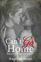 Can't Go Home - Angelisa Stone